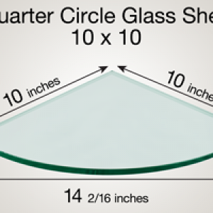 Glass Corner Shelves 10 inch quarter round